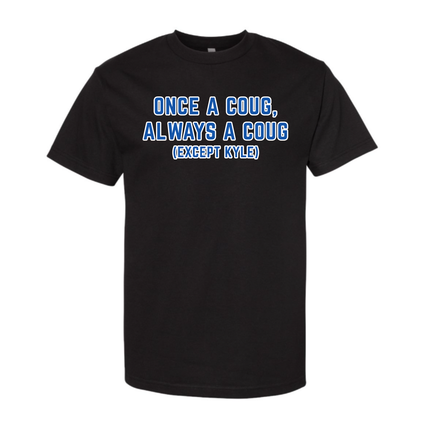 (Except Kyle) Tee